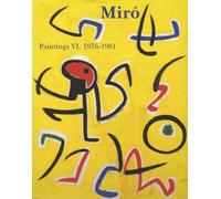 Miro Paintings : Catalogue raisonné, tome 6