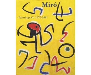 Miro Paintings : Catalogue raisonné, tome 6