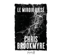 Miroir brisé - Christopher Brookmyre - A.m. Metailie - broché - Roman