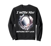 Miroir brisé Ironic I Wish You Nothing But Bad Luck Sweatshirt