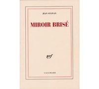 Jean Sulivan – Miroir brisé – Broché – Gallimard