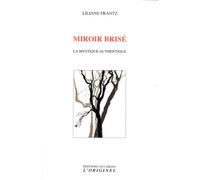 Miroir brisé: La mystique authentique