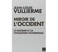 Miroir de l’occident, le nazisme et la civilisation occidentale