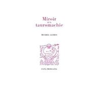 Michel Leiris – Miroir de la tauromachie – Roman – Relié