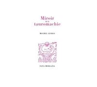 Miroir de la tauromachie - Michel Leiris - Fata Morgana - relié - Roman