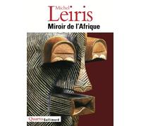 Miroir de l'Afrique Michel Leiris (Auteur)