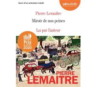 Miroir de nos peines Livre audio 2 CD MP3 - Suivi d'un entretien avec l'auteur - Pierre Lemaitre - Audiolib - Texte lu (CD) - Textes lus CD