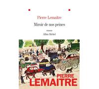 Miroir de nos peines – Les Éditions Albin Michel