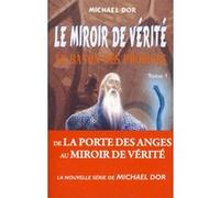 Miroir de verite (le) t1. le baton des prodiges M. Dor (Auteur)