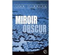 Miroir obscur Ivan Zinberg (Auteur)