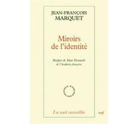 Miroirs de l'identite Jean-François Marquet (Auteur)