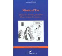Miroirs D'ève - Quand Des Hommes Font Parler Dieu À Propos Des Femmes