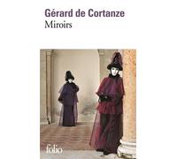 Miroirs - Gérard de Cortanze - Gallimard - Poche - Roman