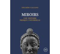 Miroirs: Une histoire presque universelle