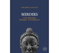 Miroirs - Une Histoire Presque Universelle