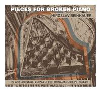 Miroslav Beinhauer : Pieces For Broken Piano