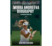Mirra Andreeva Biography: The Russian Tennis Star - How She’s Breaking Records and Shaping the Future of Tennis