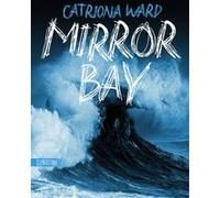 Mirror Bay Catriona Ward (Auteur), Pierre Szczeciner (Traduction)
