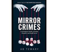 Mirror Crimes: A Psychological Thriller of Doubles, Deception, and Deadly Secrets