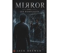 Mirror: Les Remplacés