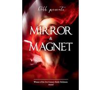 Mirror & Magnet - Every rhyme a spell, every page a mirror. Every word a step closer to who you were meant to be.