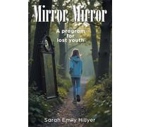 Mirror, Mirror: A program for lost youth