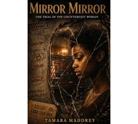Mirror Mirror in these Pages: The trial of the counterfeit woman