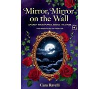 Mirror, Mirror on the Wall: Awaken Your Power, Break the Spell