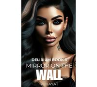 Mirror On The Wall: A Dark Psychological Horror Romance: 3 (Delirium)