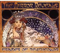 Mirror Reveals, the - Frames of Teknicolor [Import]