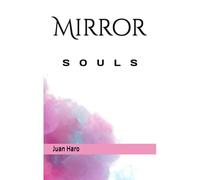 Mirror Souls: Du Bist Der Spiegel Meiner Seele