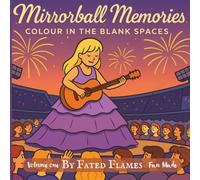Mirrorball Memories Colouring Book Vol. 1: Colour Your Favourite Swiftie memories and Eras 36 pages: Colour In The Blank Spaces