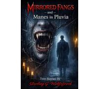 Mirrored Fangs -and- Manes in Pluvia