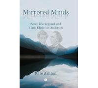 Mirrored Minds: Soren Kierkegaard and Hans Christian Andersen
