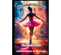 Mirrorlight Chronicles: Book 1: The Spark Within