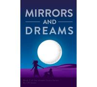 Mirrors And Dreams: Book 2 Of The Unseen Scars Series