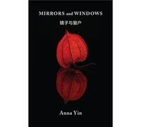 Mirrors and Windows Edited by Anna Yin (Auteur)