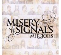 Mirrors by MISERY SIGNALS (2006-08-22)