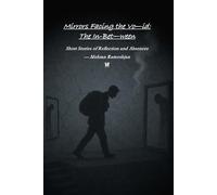 Mirrors Facing the Void: The In-Between: Short Stories of Reflection and Absence