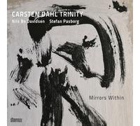 Mirrors Within / Carsten Dahl Trinity