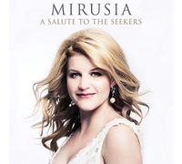 Mirusia - A Salute to The Seekers [Import]