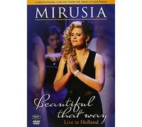 Mirusia - Live in Holland: Beautiful That Way