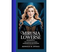 MIRUSIA LOWERSE BIOGRAPHY: The Voice of an Angel-Harmonies Beyond Borders