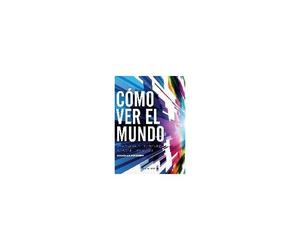 Mirzoeff, N: Cómo Ver El Mundo : Una Nueva Introducción A La