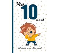 MIS 10 AÑOS: El diario de un chico genial