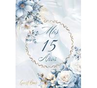Mis 15 Años: Dusty Blue Quinceañera Guest Book, Libro de Firmas Quince Traditions