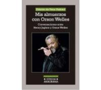 Mis Almuerzos Con Orson Welles: Conversaciones Entre Henry Jaglom Y Orson Welles - Biskind, Peter (ed.) Biskind, Peter Ed (Auteur)