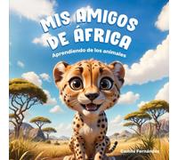 Mis amigos de África: Aprendiendo de los animales