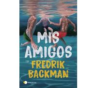 Mis amigos - Fredrik Backman - Ediciones Temas de Hoy - ebook (ePub) - Livre