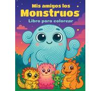 Mis amigos los Monstruos: Libro para colorear